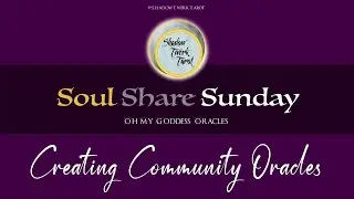 SOUL SHARE SUNDAY | CREATING OUR COMMUNITY ORACLE | THANK YOU LEGEND GANG