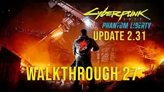 Cyberpunk 2077 [Обновление 2.31] Прохождение на 100% на очень сложном уровне, 27-й эпизод (Молние...