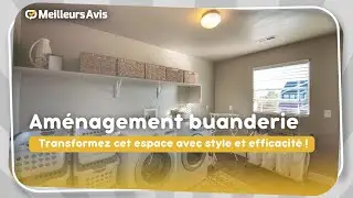 Transformez votre buanderie : astuces d&rsquo;am&eacute;nagement incontournables !