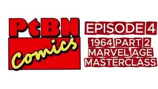 1964 Marvel Masterclass Part 2 | Marvel Age Masterclass #4 | Place To Be Pop Experience