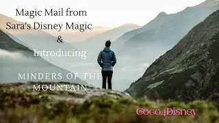 Magic Mail   Sara's Disney Magic   Minders of the Mountain