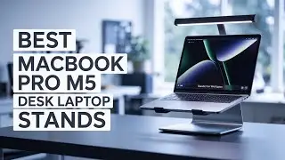 5 лучших подставок для ноутбука MacBook Pro M5 в 2025 году | Эргономичные и регулируемые варианты