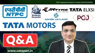 NTPC, Ambuja Cement, JK Tyre, Tata Elxsi, Ashok Leyland, Tata Motors, PC Jewellers – Q&A