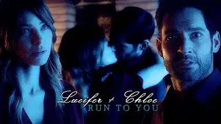 Lucifer || Lucifer + Chloe ►► Run to you [+Season5]