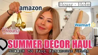 FARMHOUSE SUMMER DECOR HAUL | FARMHOUSE INSPIRED SUMMER DECOR | AMAZON,  HOUSE & HOLM, AND MORE!
