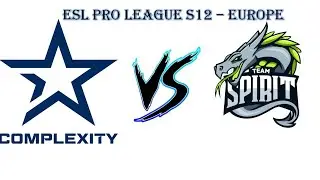 COMPLEXITY GAMING vs TEAM SPIRIT MD3 ESL Pro League S12 - Europe