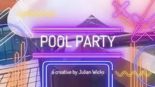 POOL PARTY | a creative by Julian Wicks