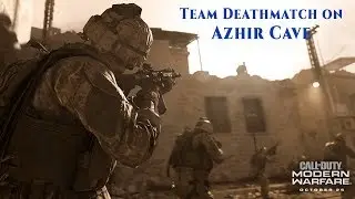 Call of Duty: Modern Warfare | Team Deathmatch on Azhir Cave