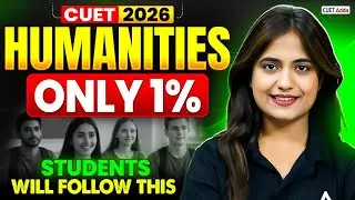 CUET 2026 Humanities 🔥 | Only 1% Students Will Follow This Secret Strategy 😱