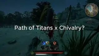 Path of Titans x Chivalry 2?
