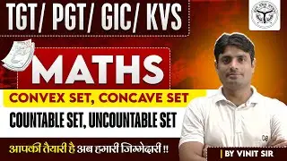TGT/PGT/GIC/KVS | MATHS | Convex Set, Concave Set | CLASS-01 |  BY VINIT SIR