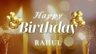 Happy Birthday Rahul🎂 | Birthday Wishes With Names | Song 2