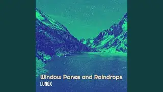 Window Panes and Raindrops