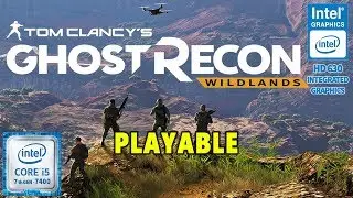 Tom Clancy's Ghost Recon: Wildlands - Intel Graphics HD 630 - 800x600p GAMING BENCHMARK - PLAYABLE