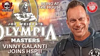 Vinny Galanti&rsquo;s Journey to The Masters Olympia - Being at The House Podcast