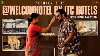 Amazing Stay at Welcomhotel by ITC hotels. Devee Grand Bay Visakhapatnam | Street Byte | Silly Monks