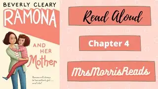 RAMONA AND HER MOTHER Chapter 4 Read Aloud