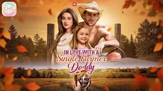 📀In Love with a Single Farmer-Daddy |Hot series #drama #romance #shortdrama #love #revenge #marriage