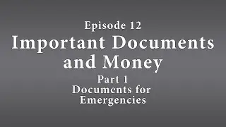 Be Ready Utah PrepCast Episode 12: Important Papers and Money, Part 1 (Documents)