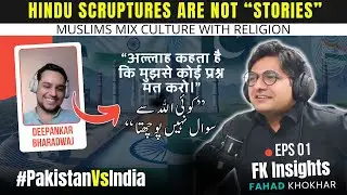 Cultural & Religious Misconceptions b/w India and Pakistan | Ft. Deepankar Bharadwaj | FK Insight#01