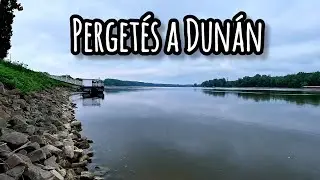 PERGETÉS A DUNÁN - Életem első hala a Dunából (csuka)