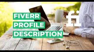 Fiverr Profile Description &ndash; Best Samples & Ideas for Sellers