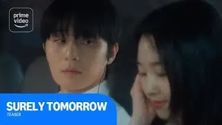 Surely Tomorrow: Teaser | Prime Video