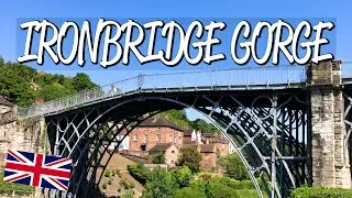Ironbridge Gorge - UNESCO World Heritage Site