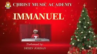 IMMANUEL - KEYBOARD || DERIN JORDAN || CHRIST MUSIC ACADEMY - BANGALORE
