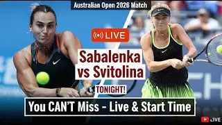 Sabalenka vs Svitolina TONIGHT?! Australian Open 2026 Match Time, Live Stream & Shock Predictions!