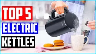 Best Electric Kettles - Top 5 Electric Kettles Review