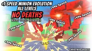 [+1 Speed Minion Evolution] All Levels NO DEATHS (read desc)