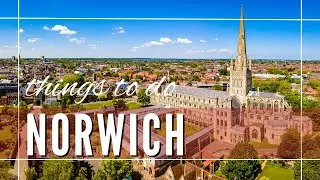 Norwich Norfolk UK Things To Do