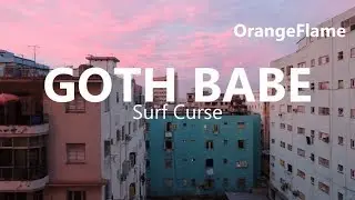 Surf Curse - Goth Babe (lyrics)