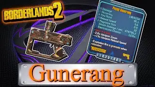 Legendary Item Guide | Gunerang | [Borderlands 2]