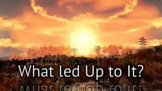 What led up to the Great War - Fallout Lore