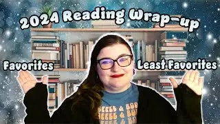 2024 Year End Wrap Up! 📚❄️ | #2024wrapped