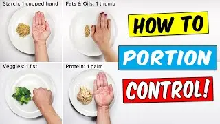 Portion Control for Weight Loss (Without Starving!)