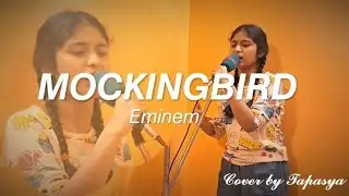 Eminem - Mockingbird | Cover By Tapasya.