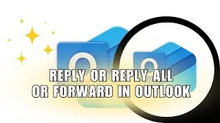 👍 GUIDE: Email Reply, Reply All or Forward | How to reply or reply all or Forward in Outlook