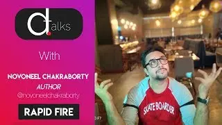69 Shades of NOVU | Novoneel Chakraborty | DTALKS EP 6 | Rapid Fire