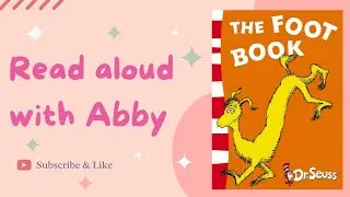 {Read aloud with Abby} THE FOOT BOOK by Dr. Seuss