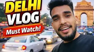 Delhi  Vlog || दिल्ली का मजेदार ब्लॉग || How To Make Best Vlog ? Vlog Kaise Banaye ?