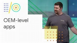 Build effective OEM-level apps on Android Things (Google I/O '18)