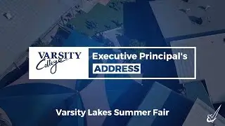 Executive Principal's Address - Varsity Lakes Summer Fair
