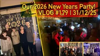 The final farewell to 2025 + Our New Years 2026 Party! | VLOG #179 | 31/12/25