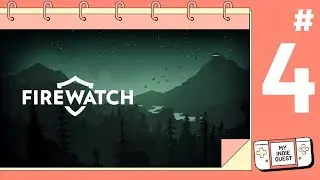 FIREWATCH Full Gameplay Walkthrough / No Commentary (FULL GAME) 4K Ultra HD - Part 4