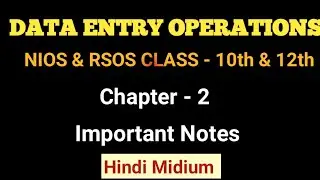 NIOS Class - 10th & 12th Data Entry Operations | Chapter- 2 Important Notes(Short Notes)