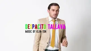 SEFER ★♫&reg;★ DESPACITO TALLAVA  2018
