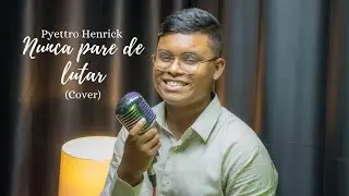 Pyettro Henrick | Nunca Pare De Lutar [Cover Ludmila Feber]